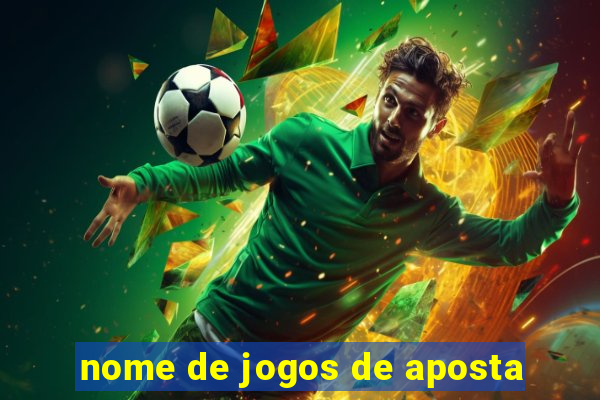 nome de jogos de aposta